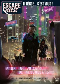 Escape Quest - T.5 : pour une poign�e de neodollars