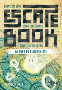 Escape book - La tour de l'alchimiste