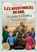 Les aventuriers du rail :  le livre d'énigmes