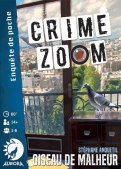 Crime Zoom :  Oiseau de Malheur